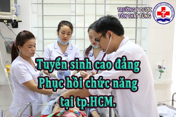 Tuyển sinh cao đẳng phục hồi chức năng tại tpHCM. Tuyển sinh cao đẳng phục hồi chức năng tại tpHCM.