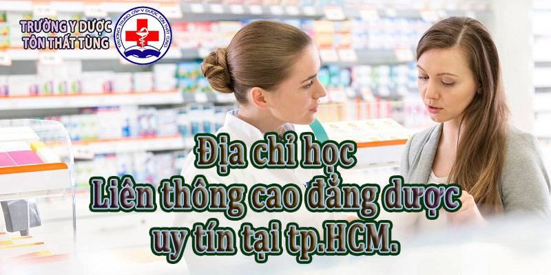Địa chỉ học liên thông cao đẳng dược uy tín tại tpHCM. Địa chỉ học liên thông cao đẳng dược uy tín tại tpHCM.