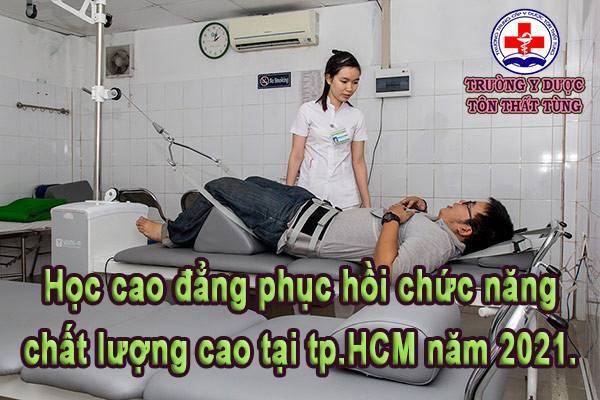 Học cao đẳng phục hồi chức năng chất lượng cao tại tpHCM năm 2025 Học cao đẳng phục hồi chức năng chất lượng cao tại tpHCM năm 2025