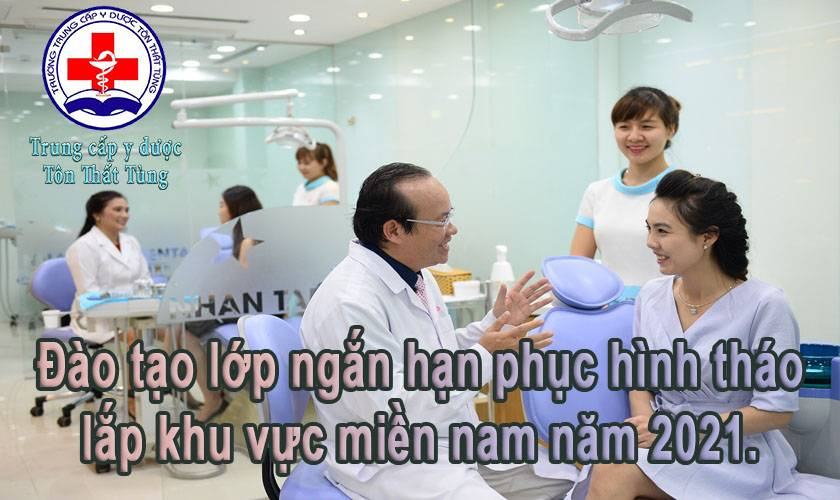 Đào tạo lớp ngắn hạn phục hình tháo lắp khu vực miền nam 2025