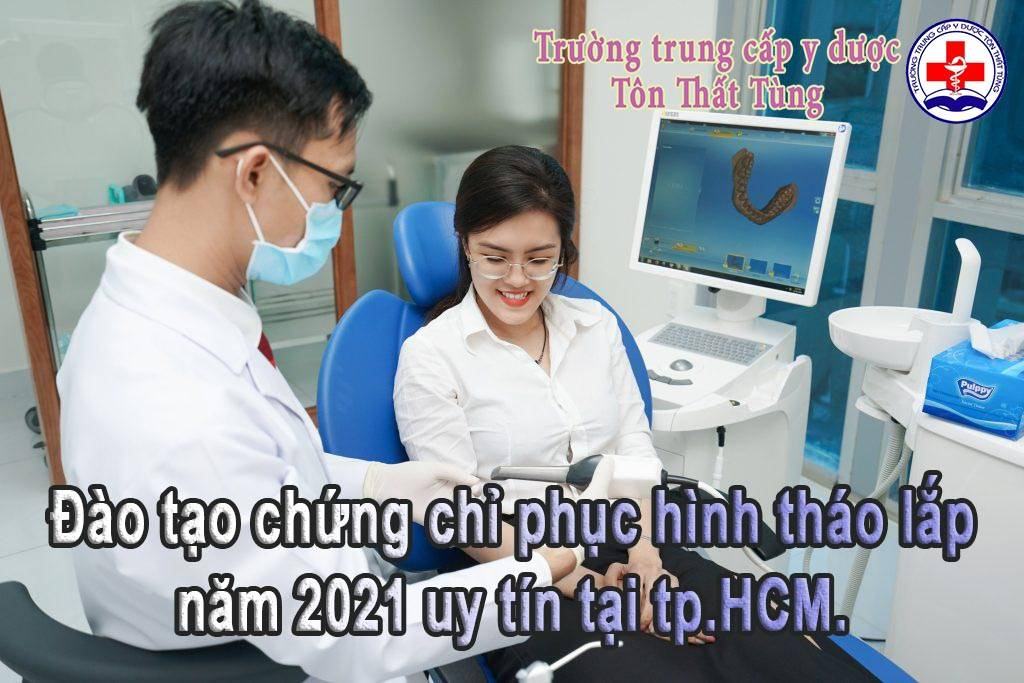 Đạo tạo chứng chỉ phục hình tháo lắp năm 2025 uy tín tại tp.HCM.