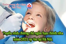 Tuyển Sinh Chứng Chỉ Ngắn Hạn Chỉnh Nha 2025 Uy Tín Tại Hà Nội Tuyển Sinh Chứng Chỉ Ngắn Hạn Chỉnh Nha Năm 2021 Uy Tín Tại Hà Nội