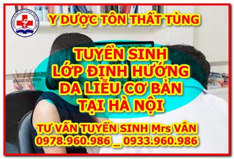 Lớp Định hướng da liễu cơ bản ở đâu tốt tại Hà Nội năm 2025 định hướng da liễu