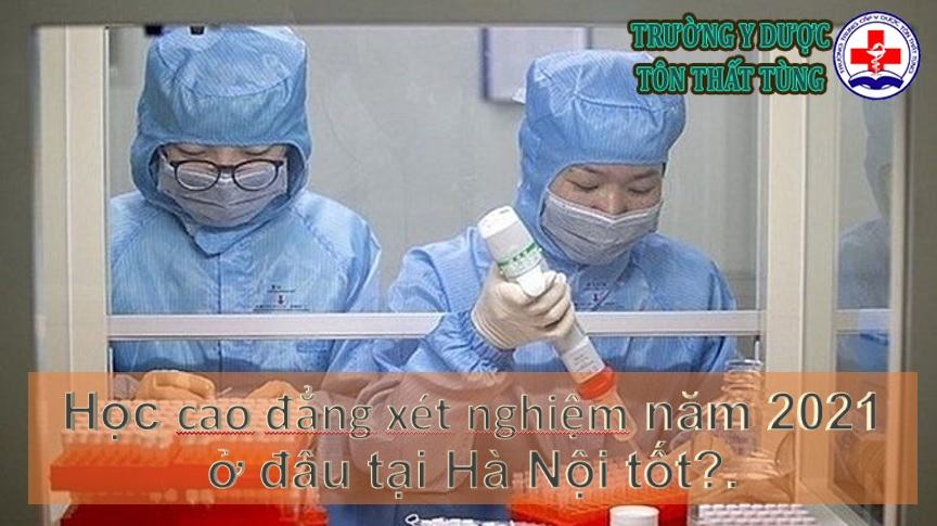Học cao đẳng xét nghiệm năm 2025 ở đâu tại Hà Nội tốt?. Học cao đẳng xét nghiệm năm 2025 ở đâu tại Hà Nội tốt?.