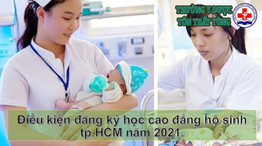 Điều kiện đăng ký học cao đẳng hộ sinh tp.HCM năm 2025 Điều kiện đăng ký học cao đẳng hộ sinh tp.HCM năm 2025