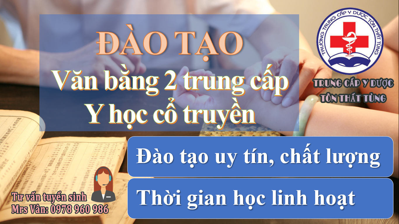 Tuyển sinh lớp văn bằng 2 y sĩ y học cổ truyển tại tp.HCM văn bằng 2 y sĩ y học cổ truyển