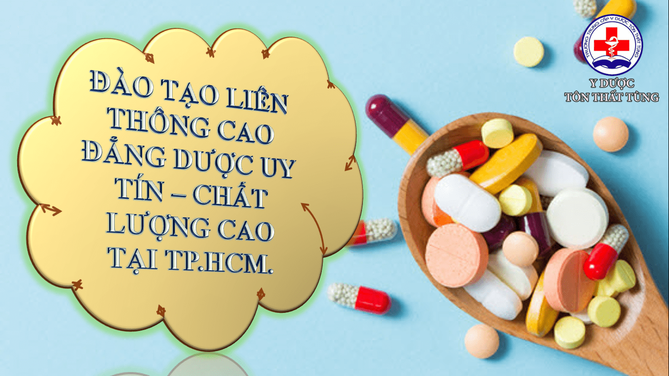 Đào tạo lớp liên thông cao đẳng dược uy tín - chất lượng cao tại tp.HCM.