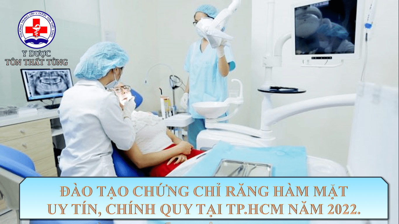 Đào tạo chứng chỉ răng hàm mặt uy tín, chính quy tại tp.HCM năm 2025