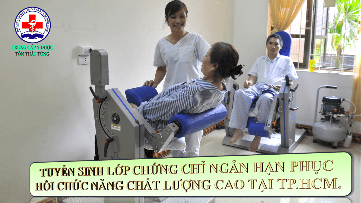 Tuyển sinh lớp chứng chỉ ngắn hạn phục hồi chức năng chất lượng cao tại tp.HCM.