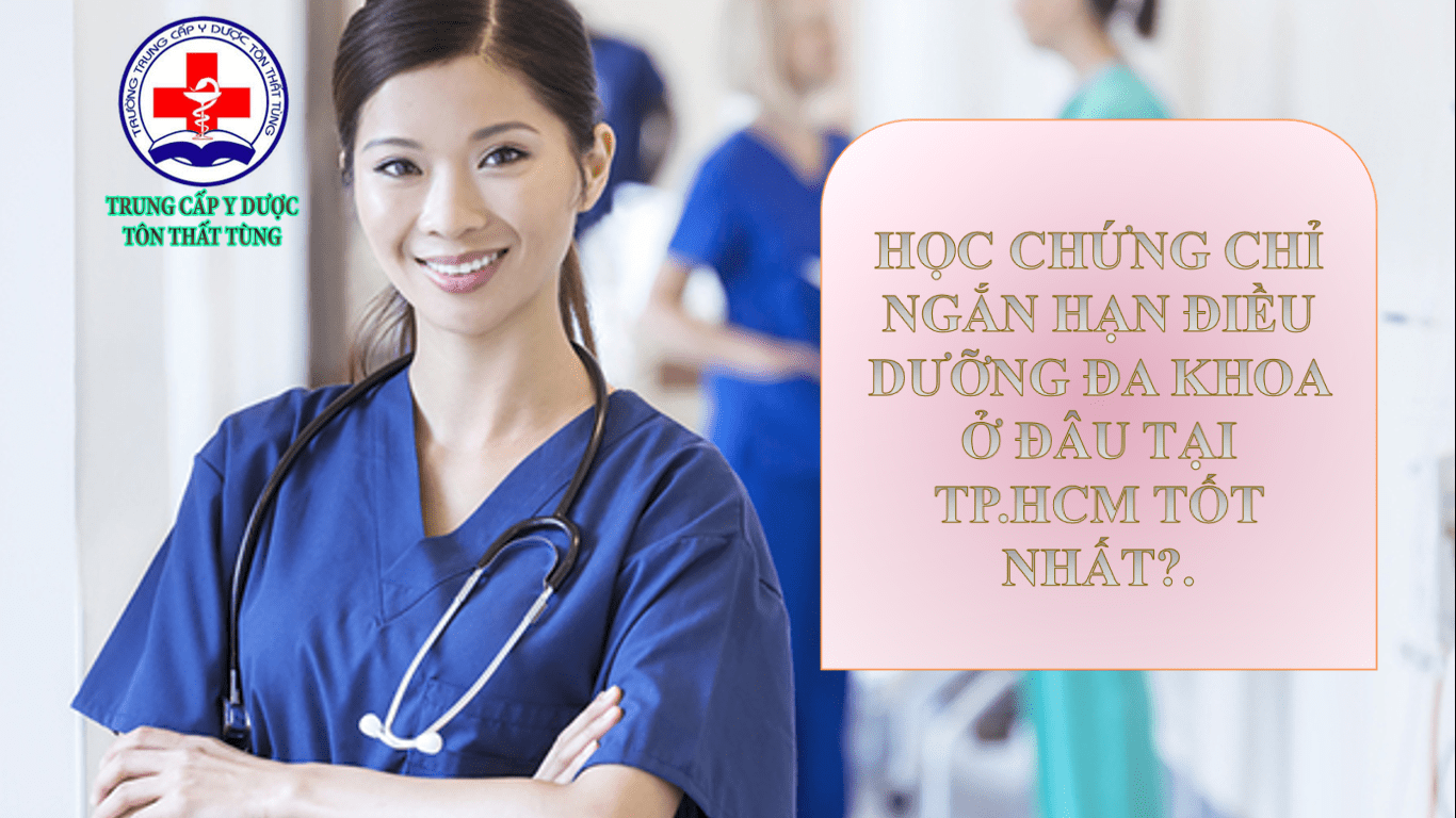 Học chứng chỉ điều dưỡng viên 6 tháng ở đâu tại tp.HCM?