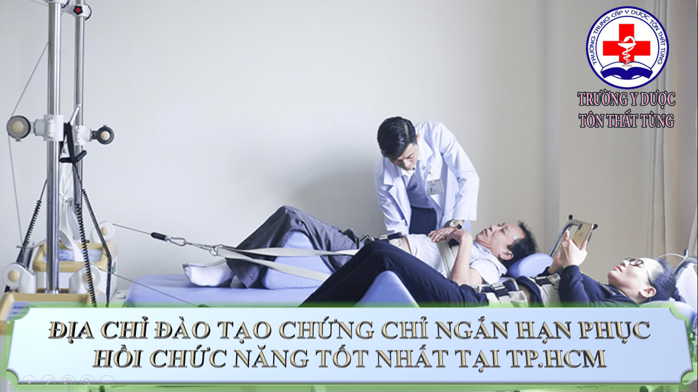 Địa chỉ đào tạo chứng chỉ ngắn hạn phục hồi chức năng tốt nhất tại tp.HCM.