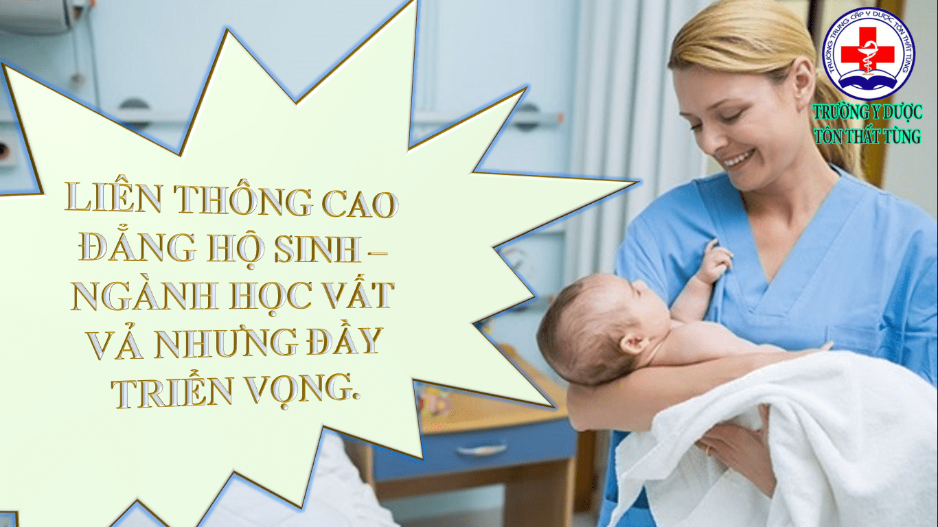 Liên thông cao đẳng hộ sinh - ngành học vất vả nhưng đầy triển vọng. Liên thông cao đẳng hộ sinh - ngành học vất vả nhưng đầy triển vọng.