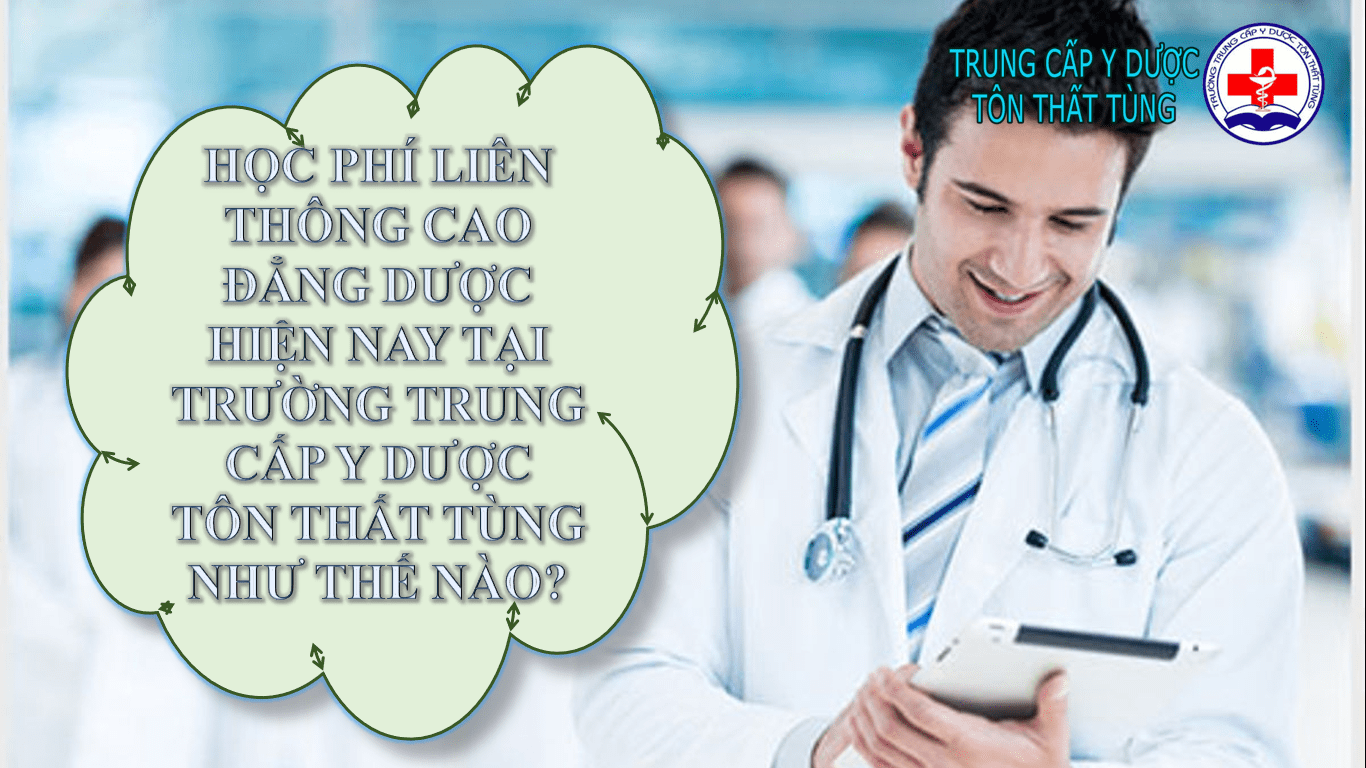 Học phí liên thông cao đẳng dược năm 2025 tại Trường y dược Tôn Thất Tùng như thế nào? Học phí liên thông cao đẳng dược năm 2025 tại Trường y dược Tôn Thất Tùng như thế nào?