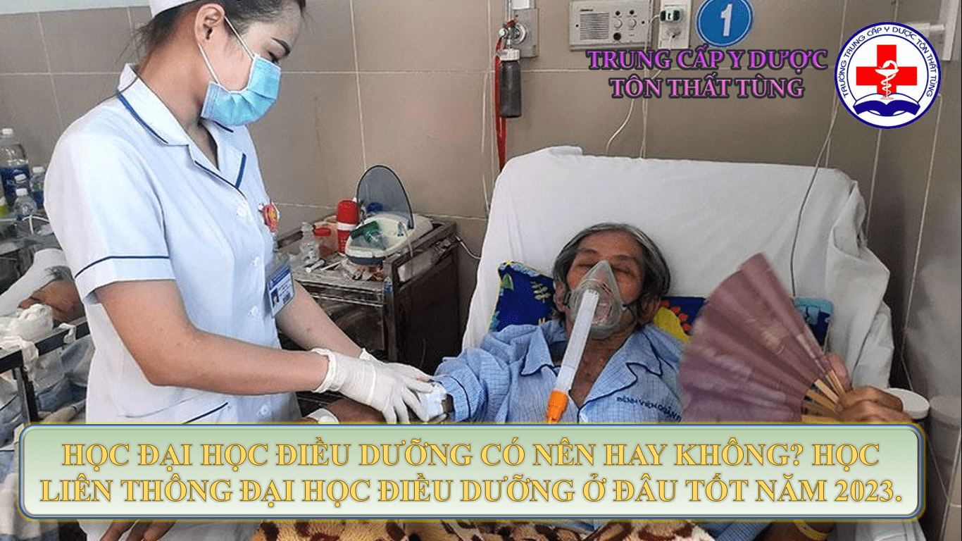 Học đại học y dược ngành điều dưỡng có nên hay không? Học liên thông đại học điều dưỡng ở đâu tốt năm 2025 Học đại học y dược ngành điều dưỡng có nên hay không? Học liên thông đại học điều dưỡng ở đâu tốt năm 2025
