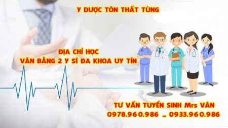 Văn bằng 2 y sĩ đa khoa học ở đâu uy tín? Văn bằng 2 y sĩ đa khoa học ở đâu uy tín?